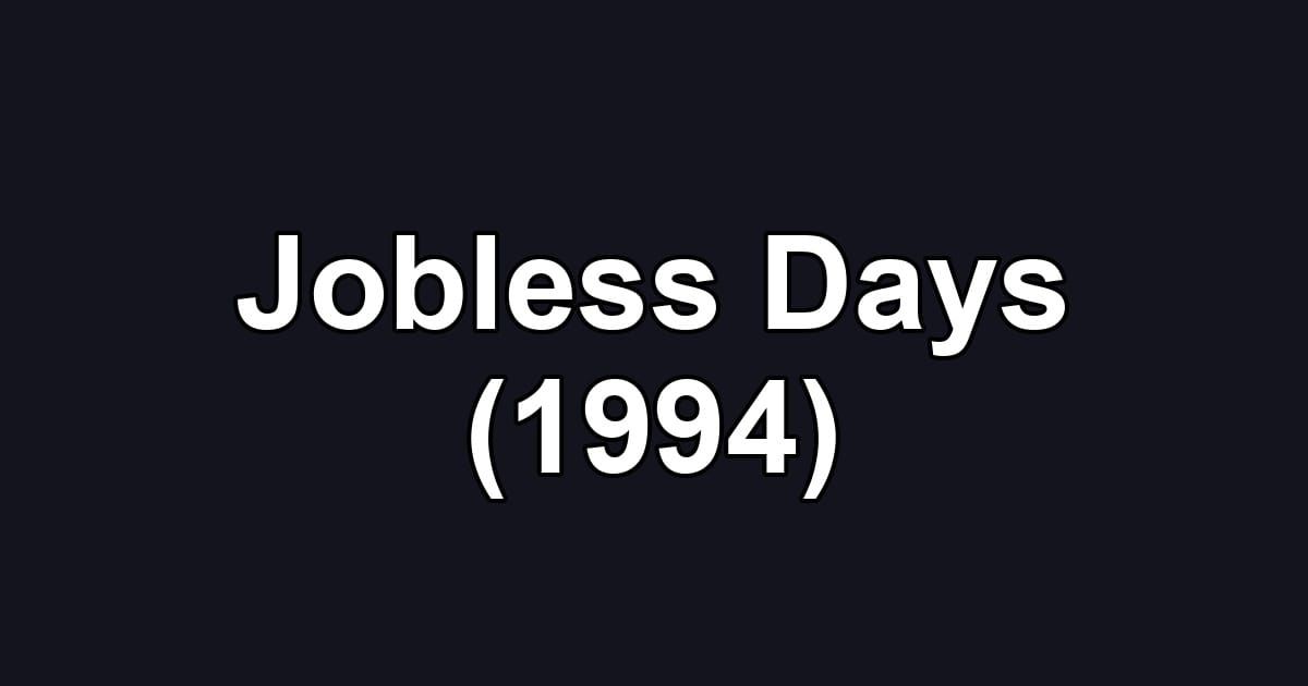 Jobless Days (1994)
