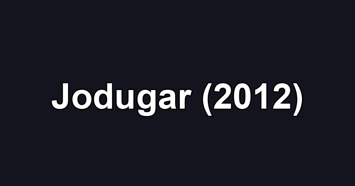 Jodugar (2012)