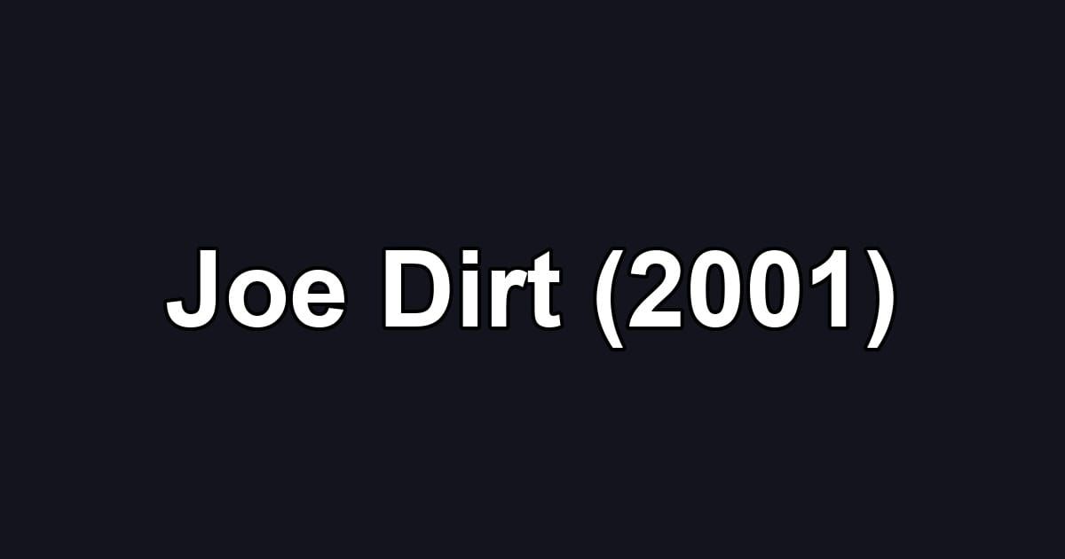 Joe Dirt (2001)