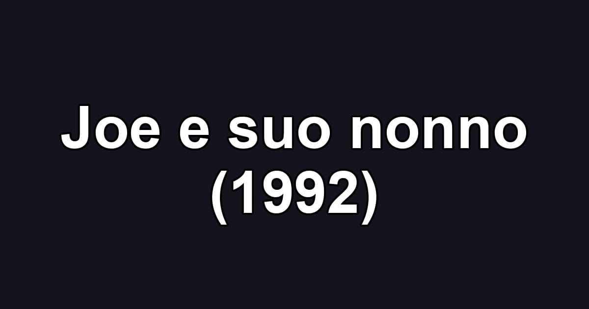 Joe e suo nonno (1992)