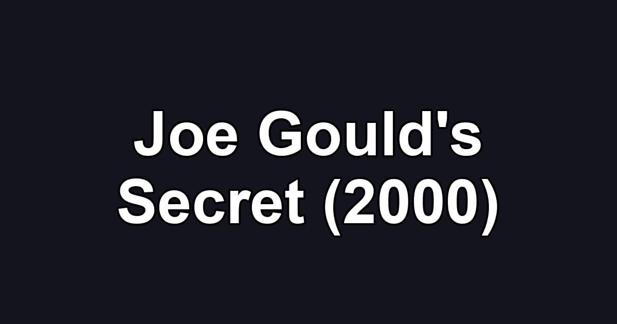 Joe Gould's Secret (2000)