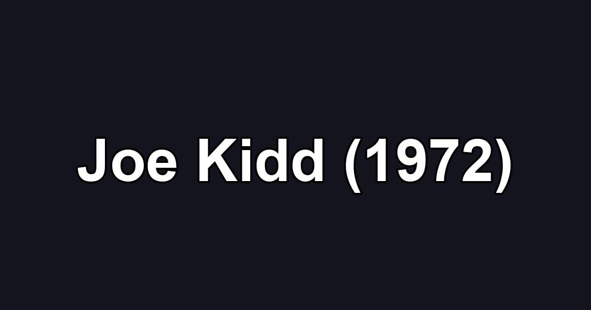 Joe Kidd (1972)
