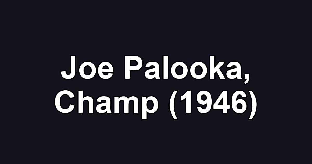 Joe Palooka, Champ (1946)