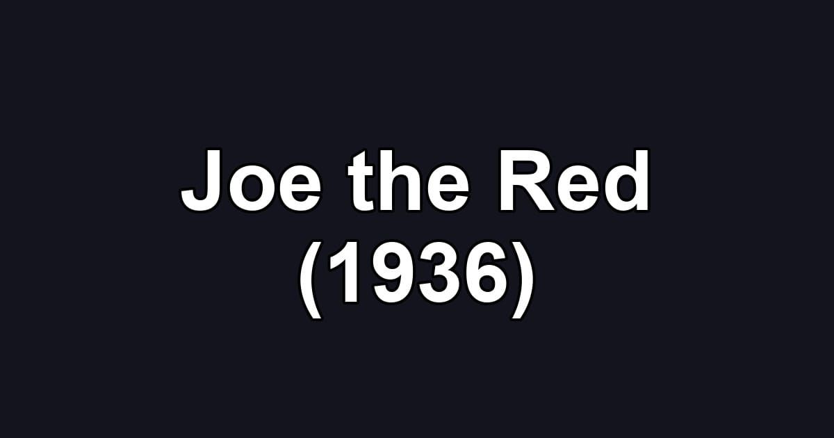 Joe the Red (1936)