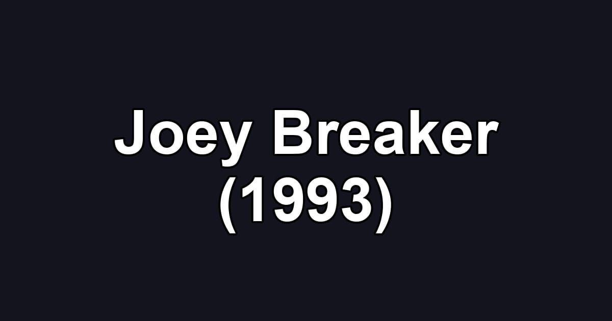 Joey Breaker (1993)