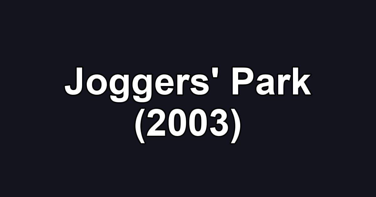Joggers' Park (2003)