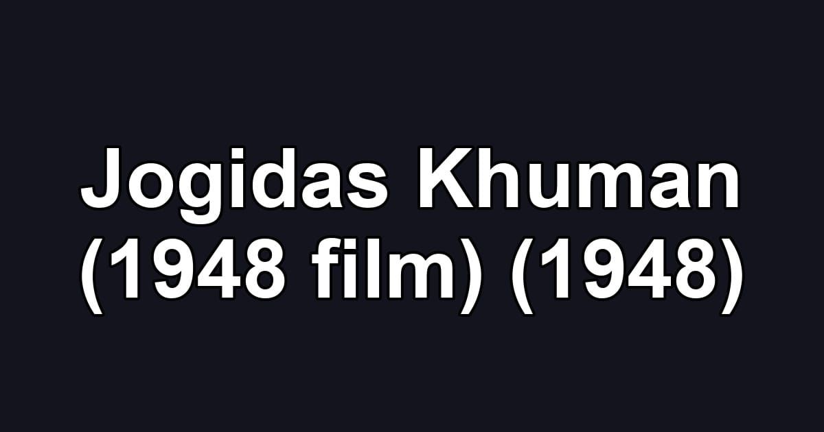 Jogidas Khuman (1948 film) (1948)