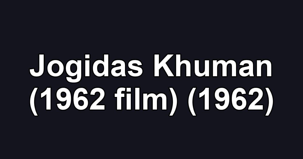 Jogidas Khuman (1962 film) (1962)