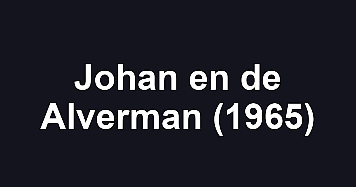 Johan en de Alverman (1965)
