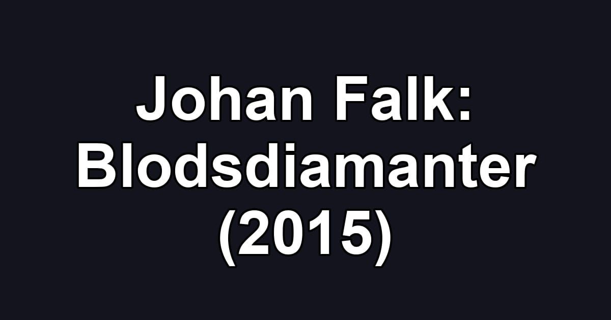 Johan Falk: Blodsdiamanter (2015)