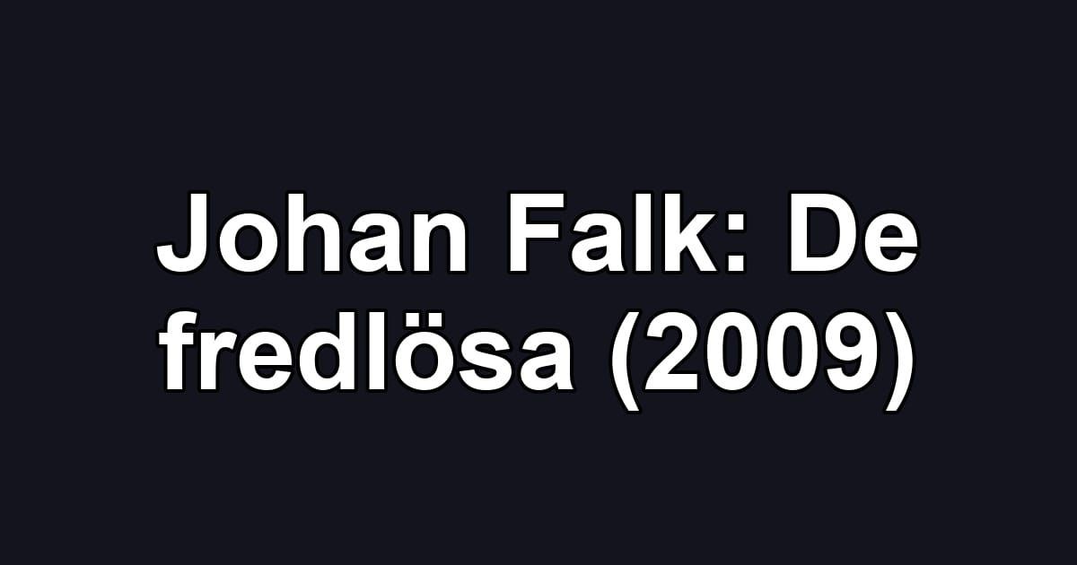 Johan Falk: De fredlösa (2009)