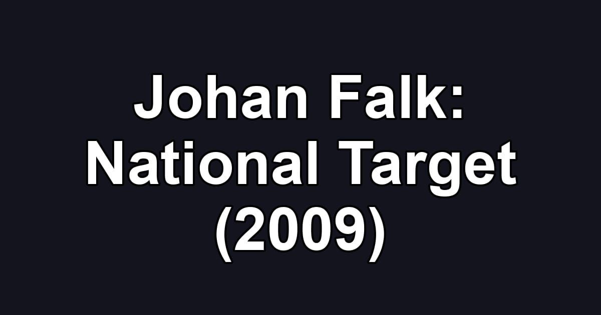 Johan Falk: National Target (2009)
