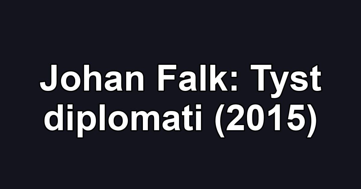 Johan Falk: Tyst diplomati (2015)
