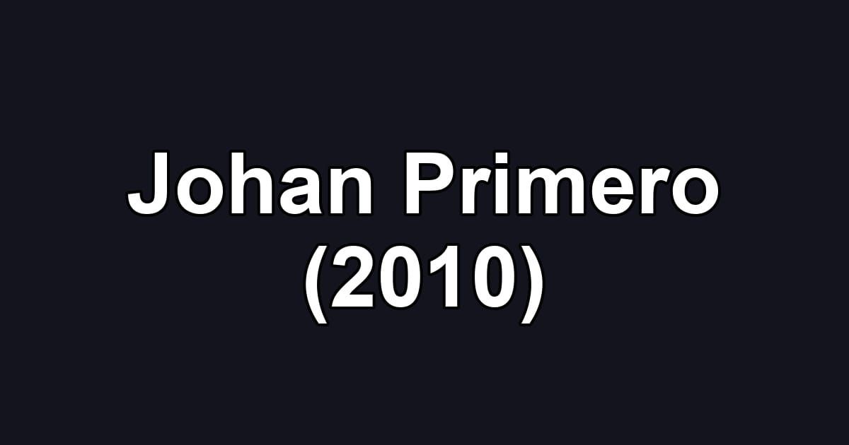 Johan Primero (2010)