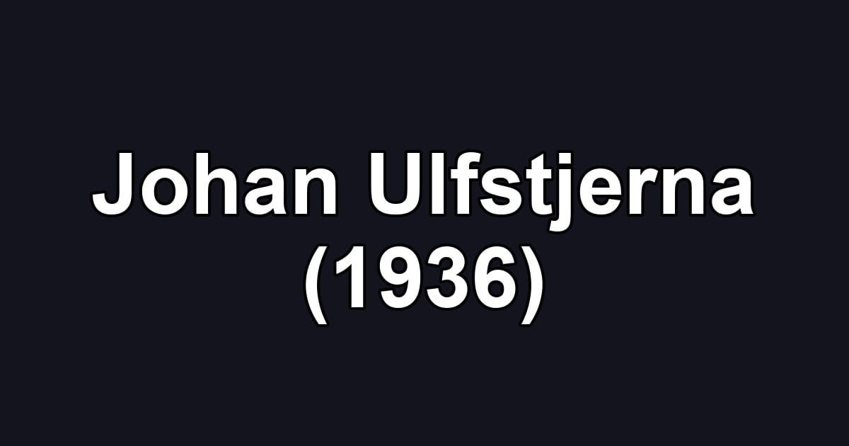 Johan Ulfstjerna (1936)