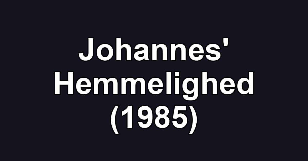 Johannes' Hemmelighed (1985)
