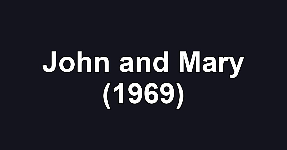 John and Mary (1969)