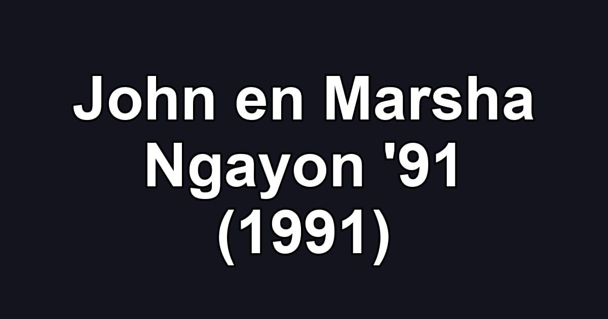 John en Marsha Ngayon '91 (1991)