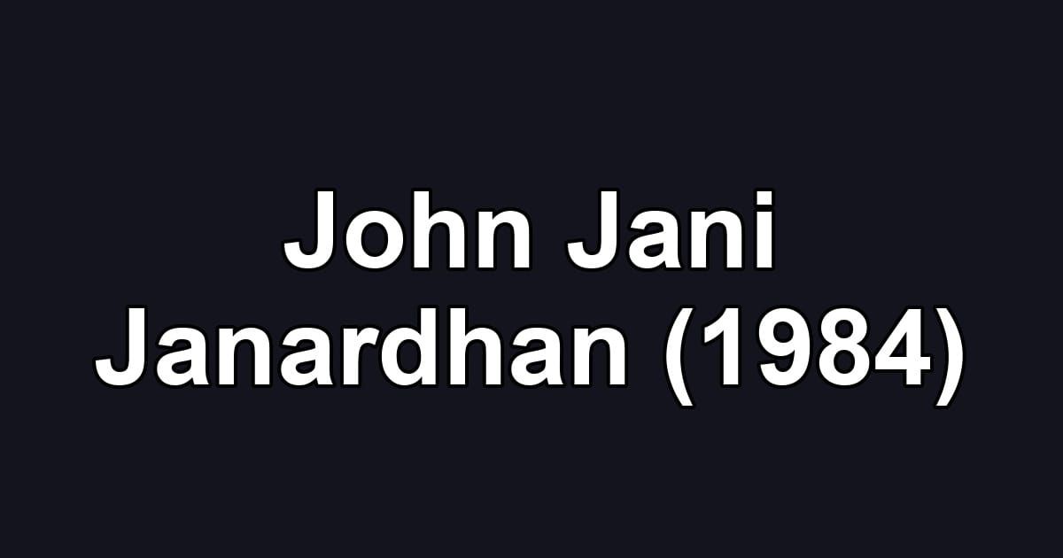 John Jani Janardhan (1984)