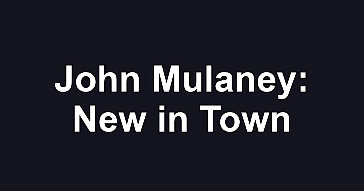 John Mulaney: New in Town
