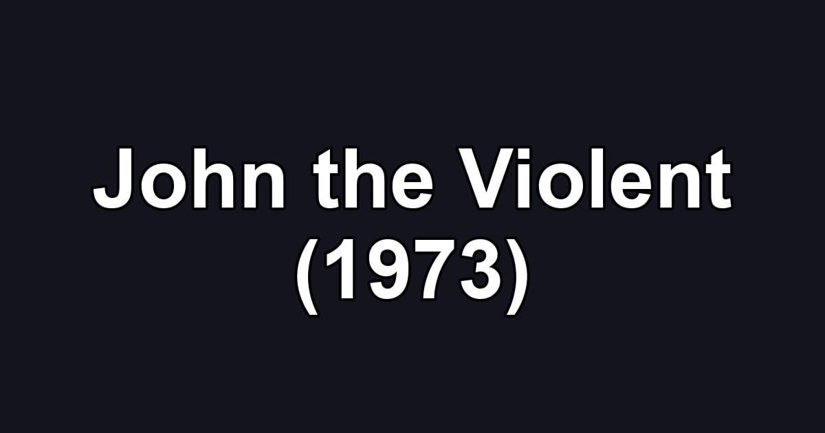 John the Violent (1973)