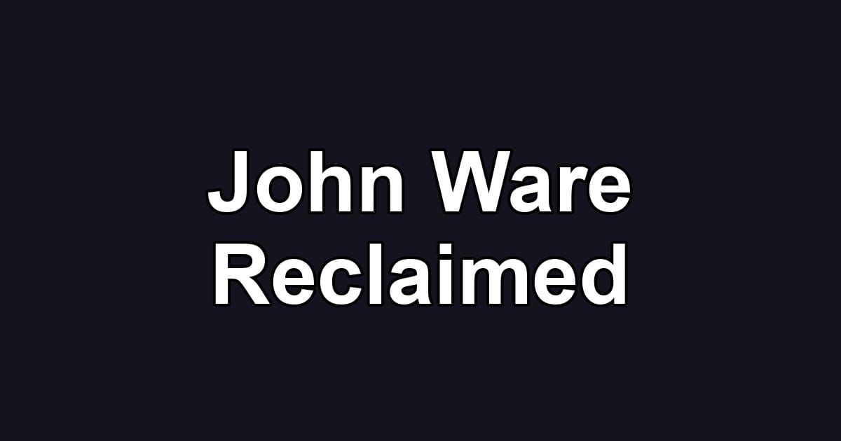 John Ware Reclaimed