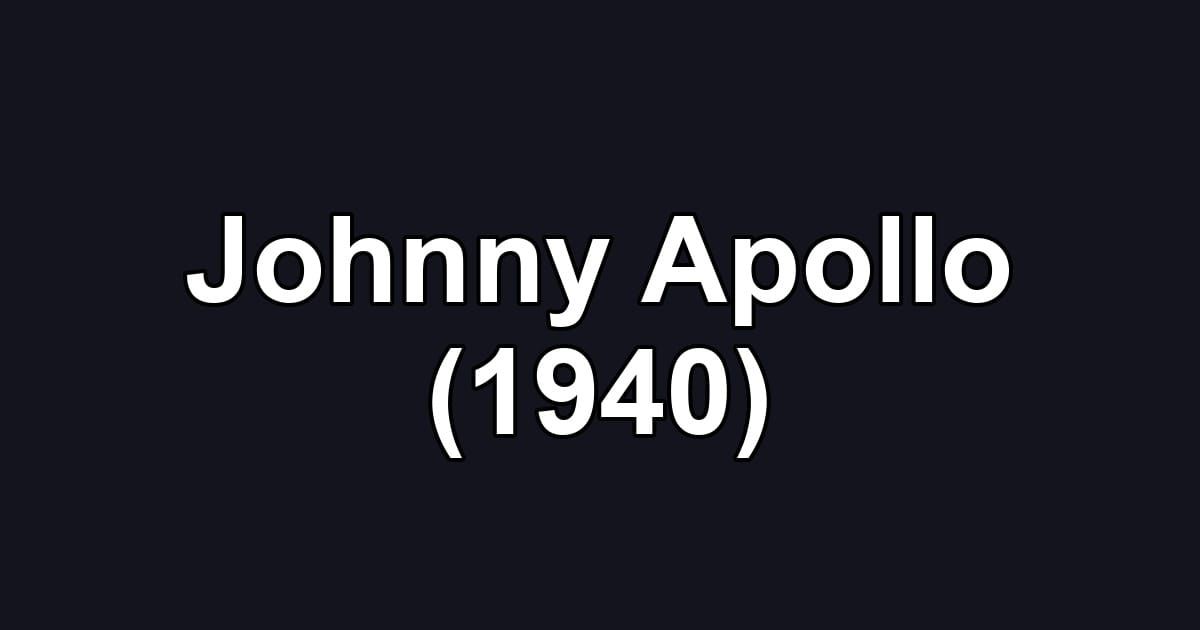 Johnny Apollo (1940)