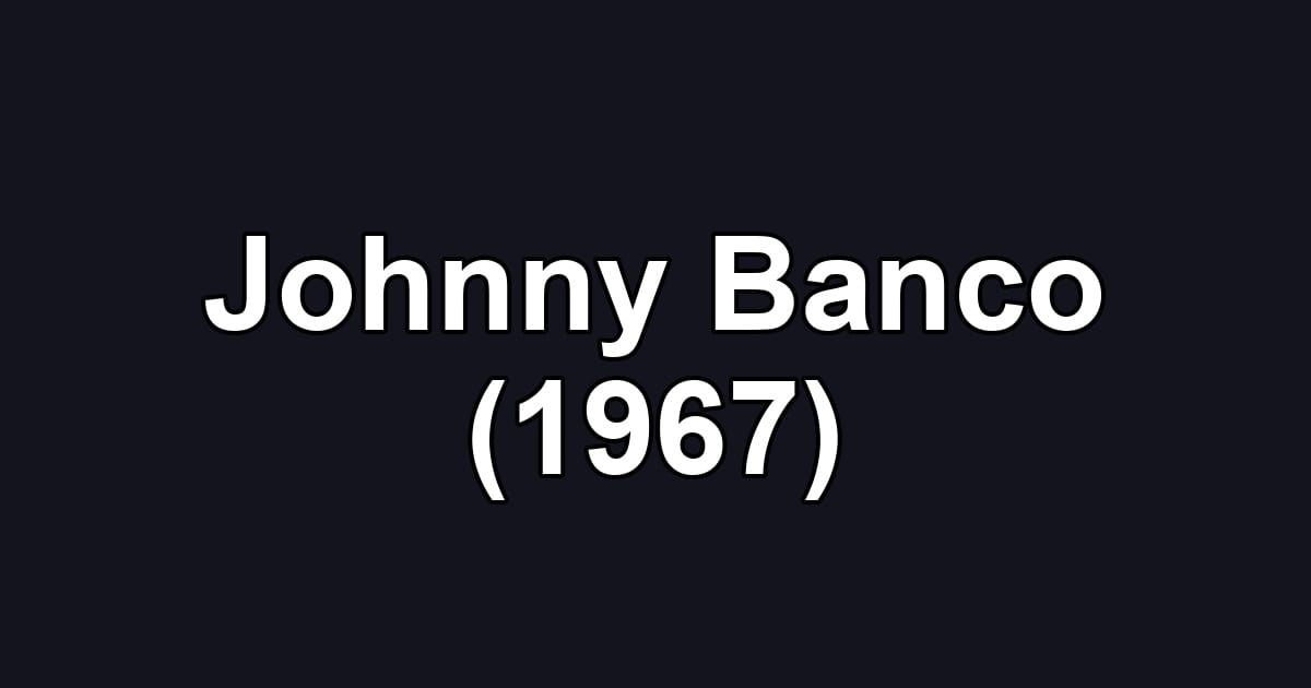 Johnny Banco (1967)