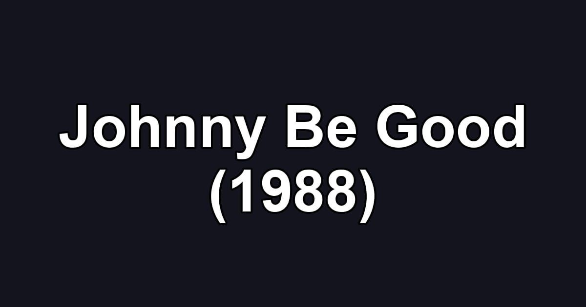 Johnny Be Good (1988)