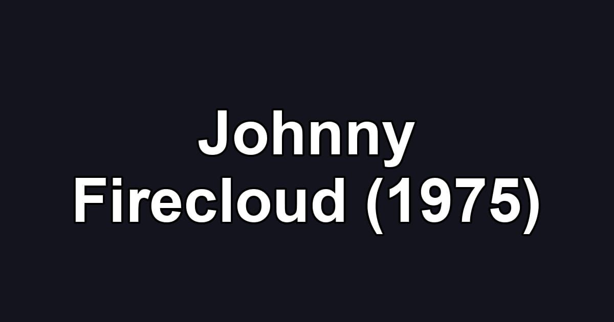 Johnny Firecloud (1975)