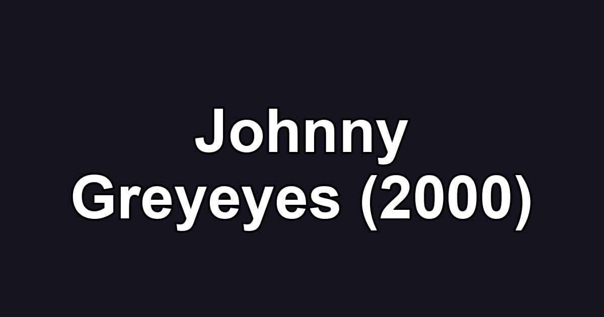 Johnny Greyeyes (2000)