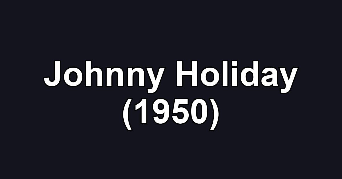 Johnny Holiday (1950)