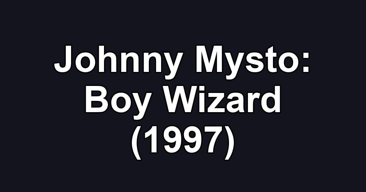 Johnny Mysto: Boy Wizard (1997)