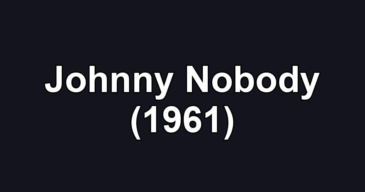 Johnny Nobody (1961)