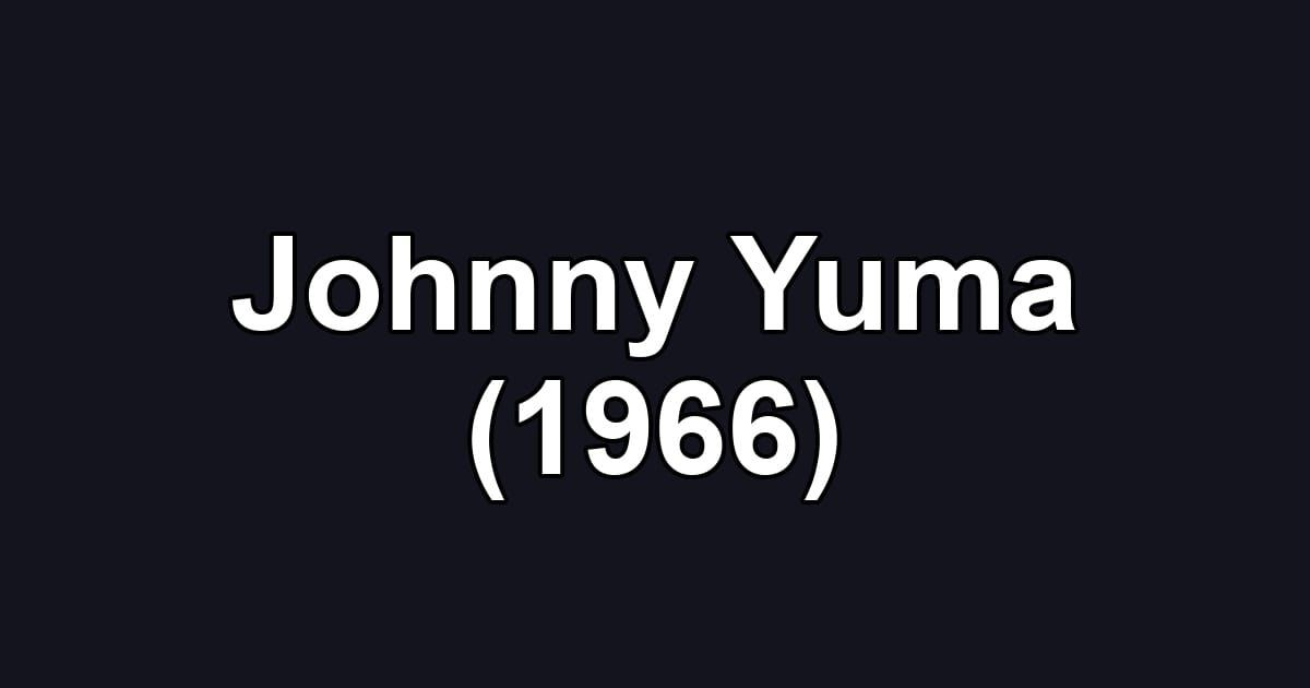 Johnny Yuma (1966)