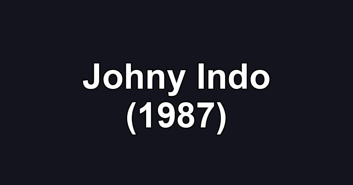 Johny Indo (1987)