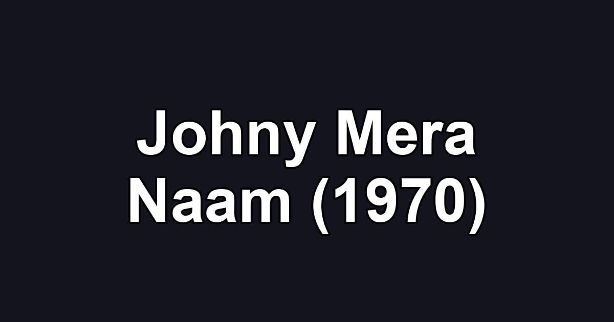 Johny Mera Naam (1970)