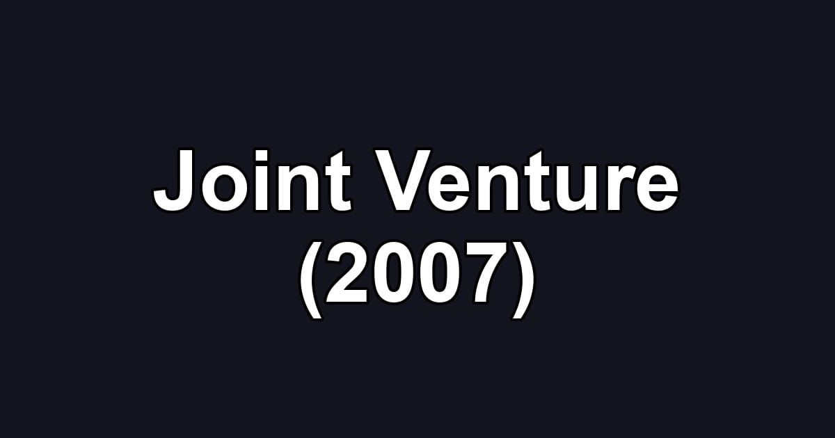 Joint Venture (2007)