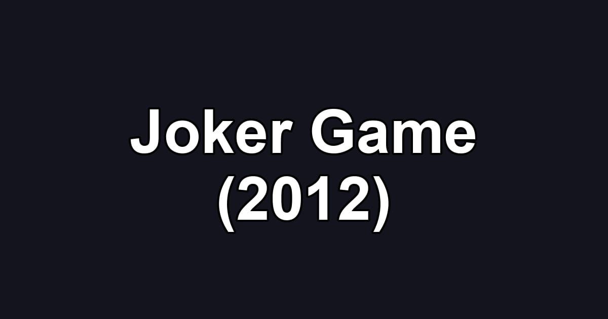Joker Game (2012)