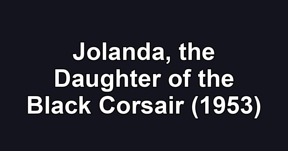 Jolanda, the Daughter of the Black Corsair (1953)