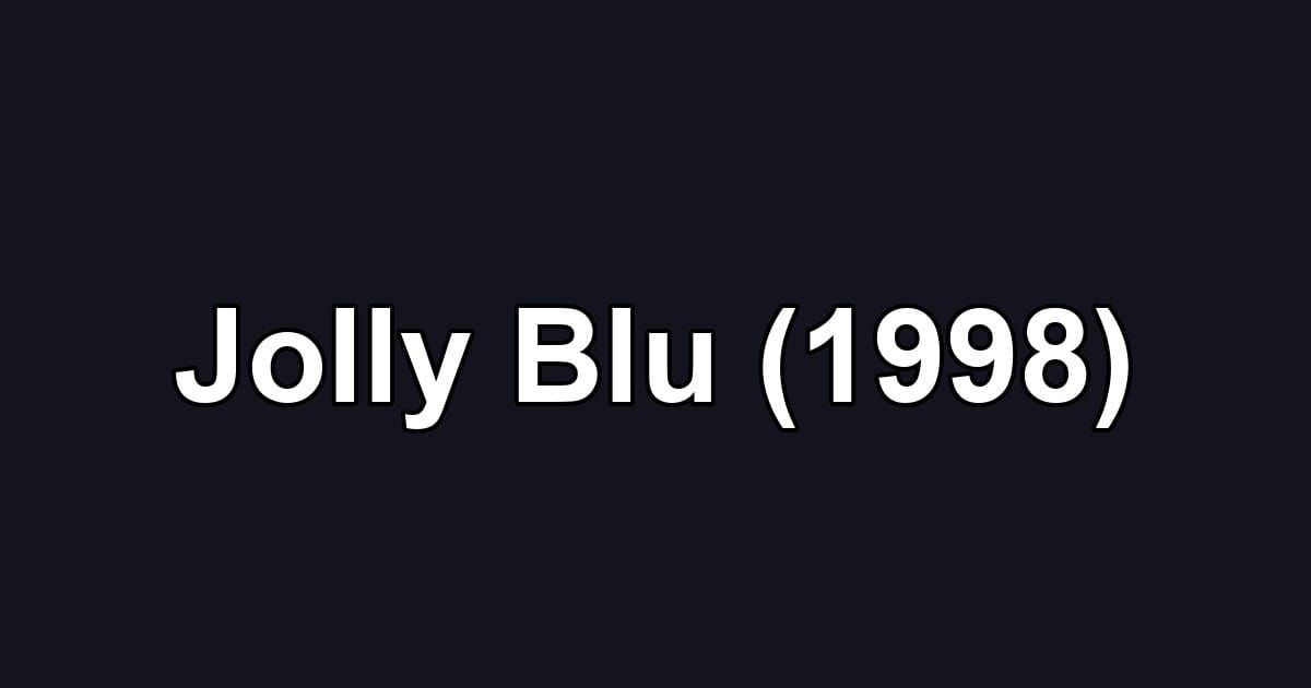 Jolly Blu (1998)