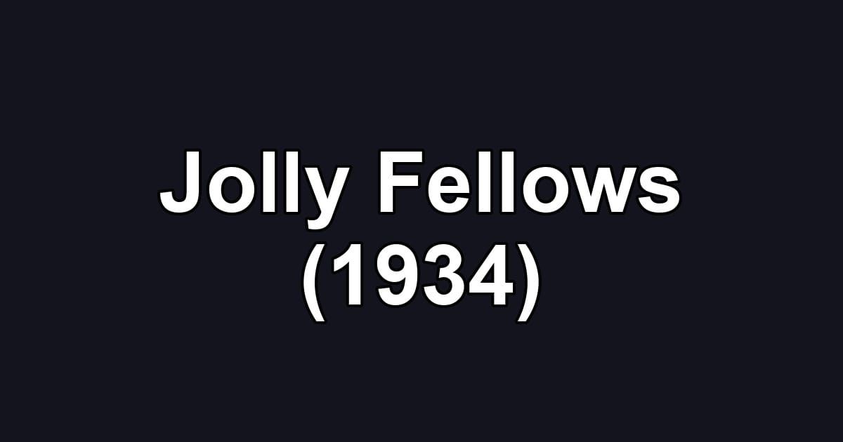 Jolly Fellows (1934)