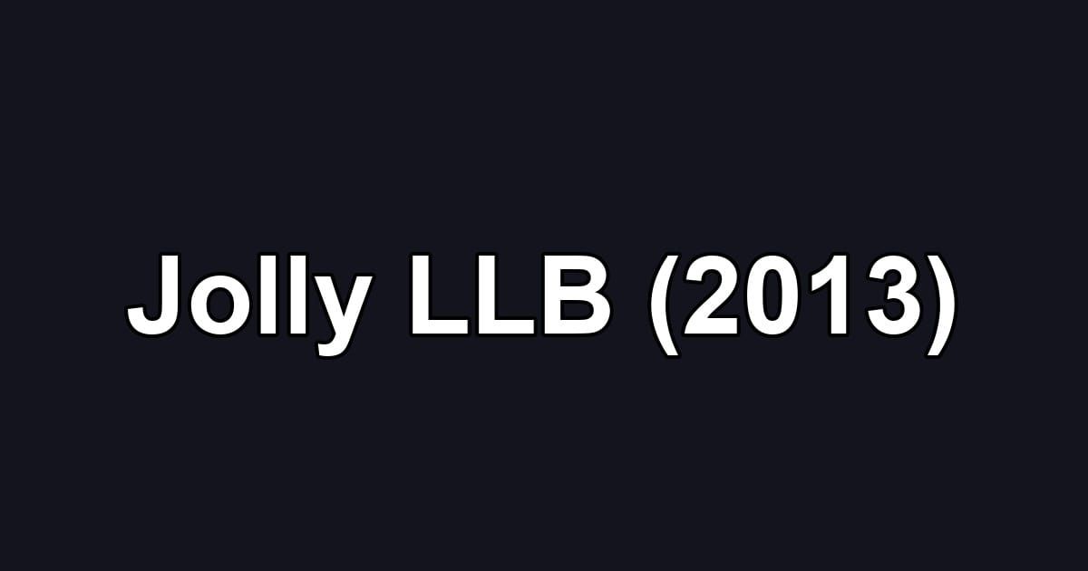 Jolly LLB (2013)