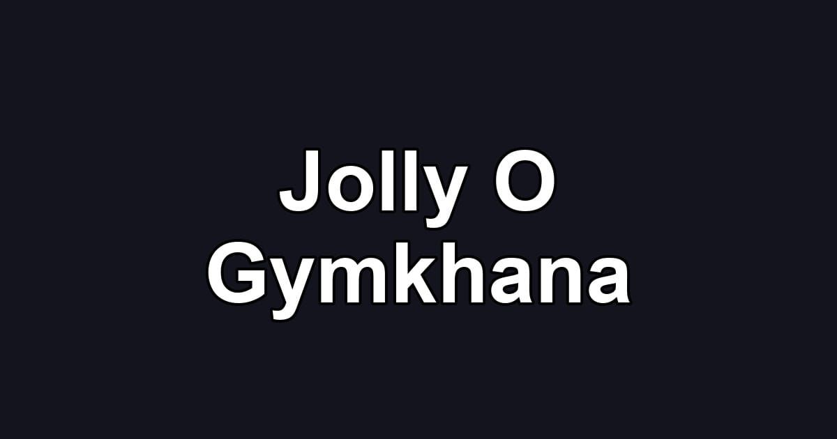 Jolly O Gymkhana