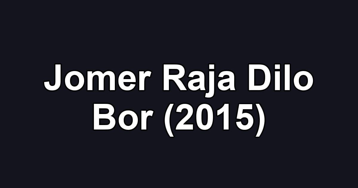 Jomer Raja Dilo Bor (2015)
