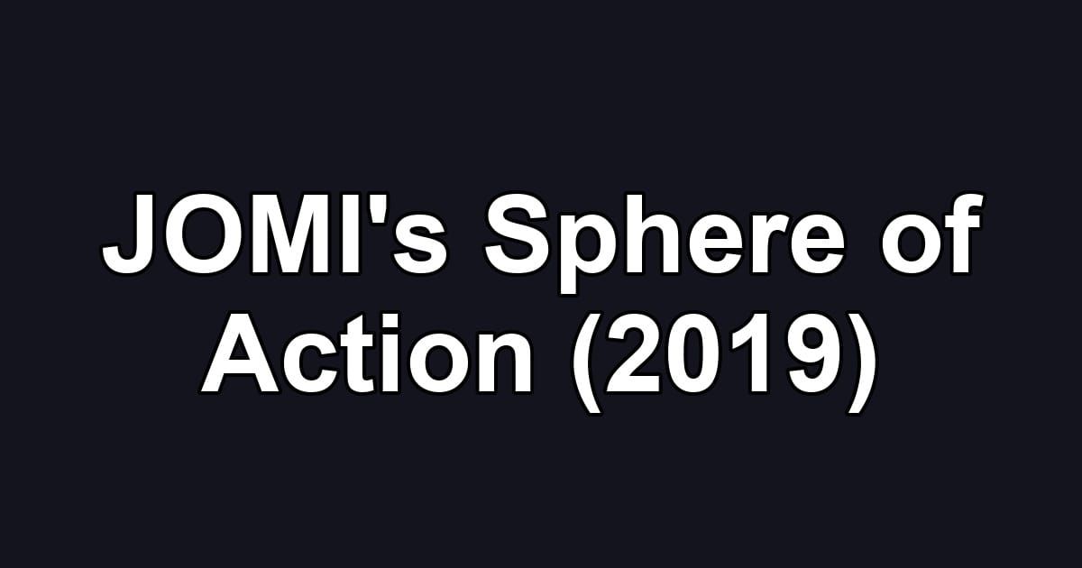 JOMI's Sphere of Action (2019)