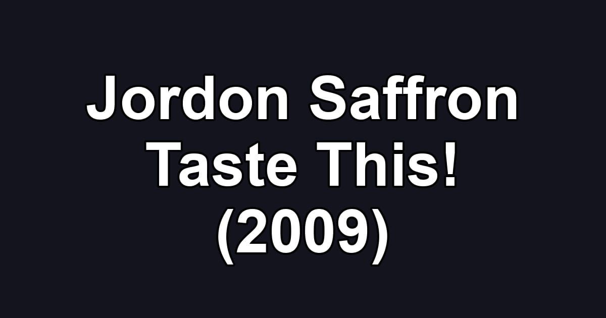 Jordon Saffron Taste This! (2009)