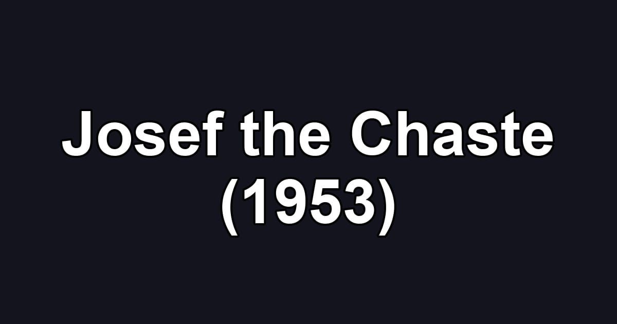 Josef the Chaste (1953)