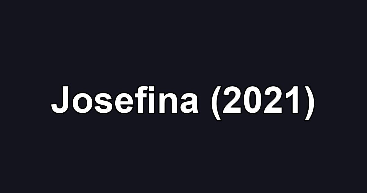 Josefina (2021)
