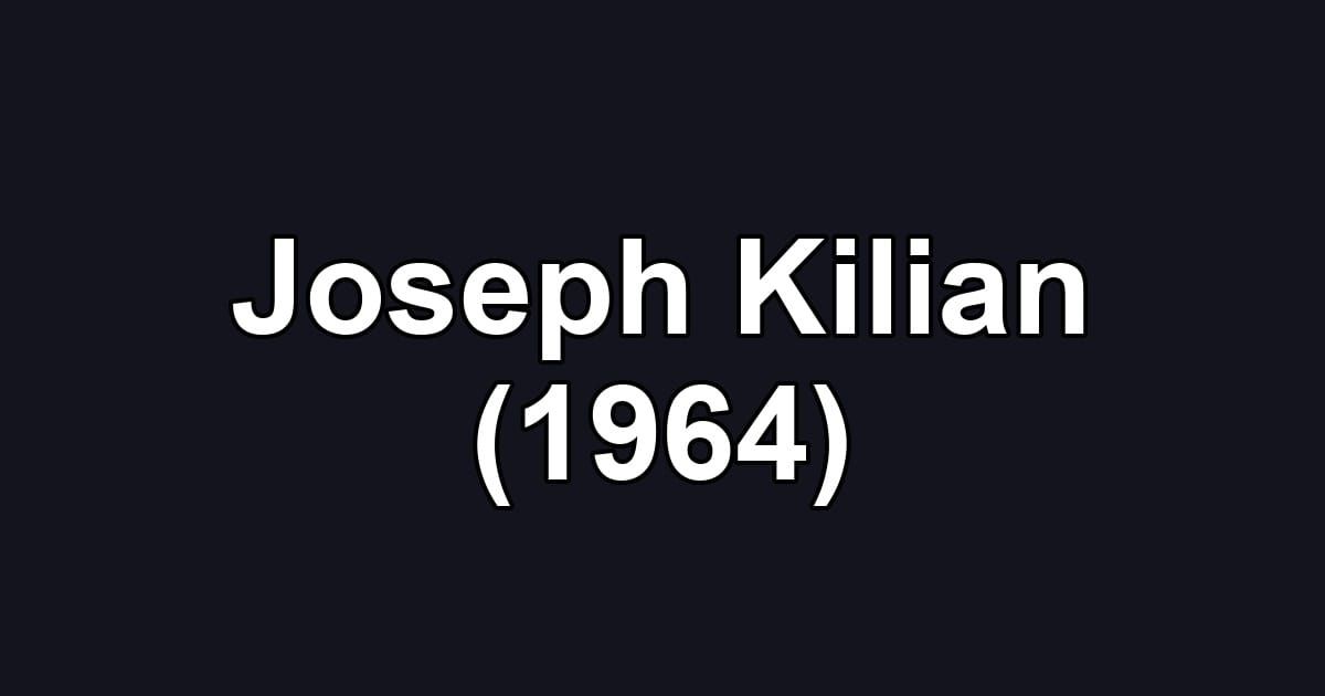 Joseph Kilian (1964)